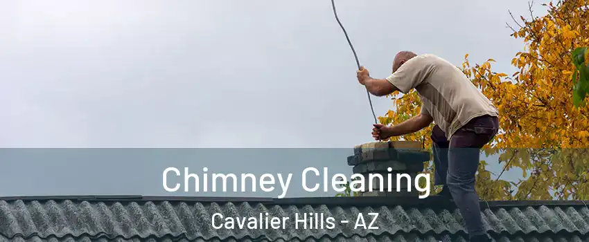 Chimney Cleaning Cavalier Hills - AZ
