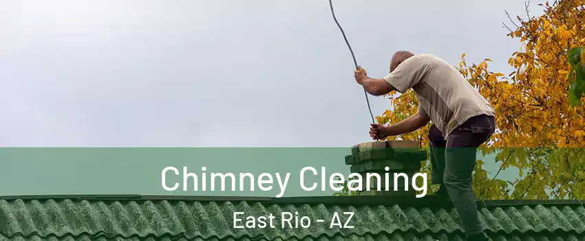 Chimney Cleaning East Rio - AZ