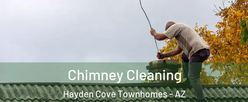 Chimney Cleaning Hayden Cove Townhomes - AZ