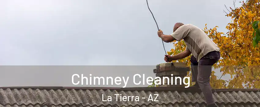 Chimney Cleaning La Tierra - AZ