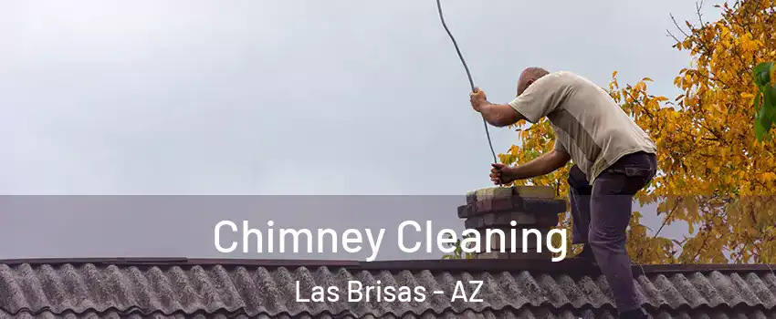 Chimney Cleaning Las Brisas - AZ