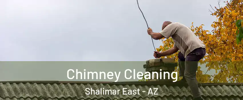 Chimney Cleaning Shalimar East - AZ