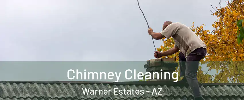 Chimney Cleaning Warner Estates - AZ