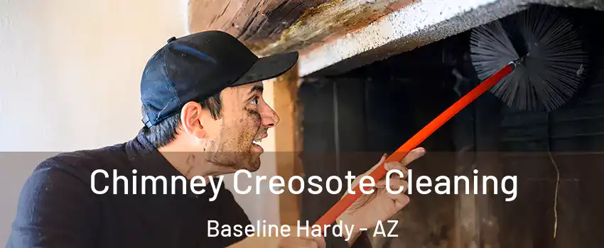 Chimney Creosote Cleaning Baseline Hardy - AZ
