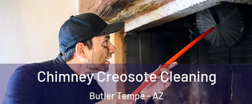 Chimney Creosote Cleaning Butler Tempe - AZ