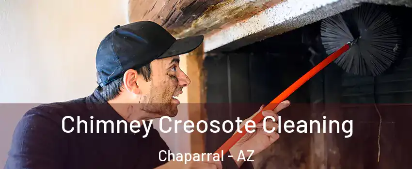 Chimney Creosote Cleaning Chaparral - AZ