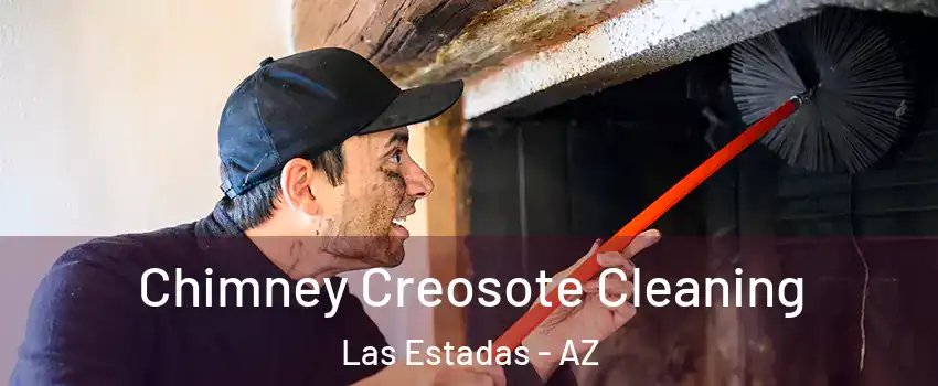 Chimney Creosote Cleaning Las Estadas - AZ