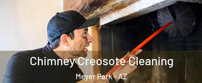 Chimney Creosote Cleaning Meyer Park - AZ