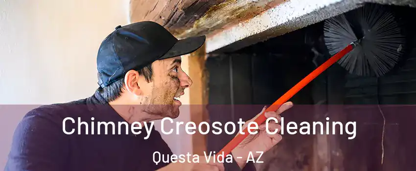 Chimney Creosote Cleaning Questa Vida - AZ
