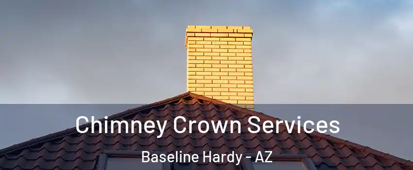 Chimney Crown Services Baseline Hardy - AZ