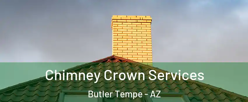 Chimney Crown Services Butler Tempe - AZ