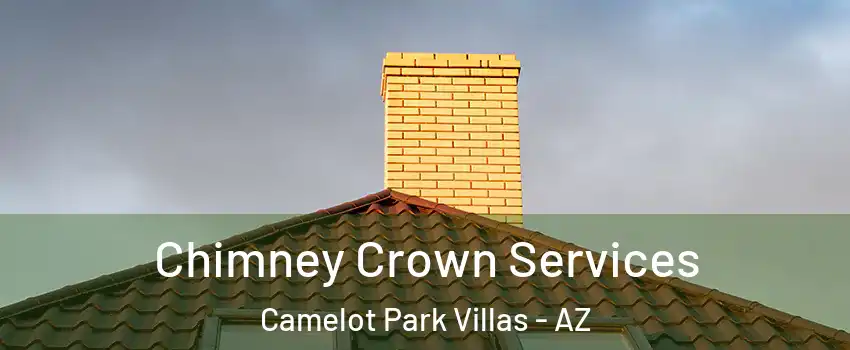 Chimney Crown Services Camelot Park Villas - AZ
