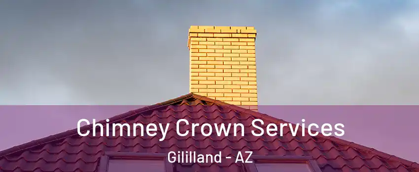 Chimney Crown Services Gililland - AZ