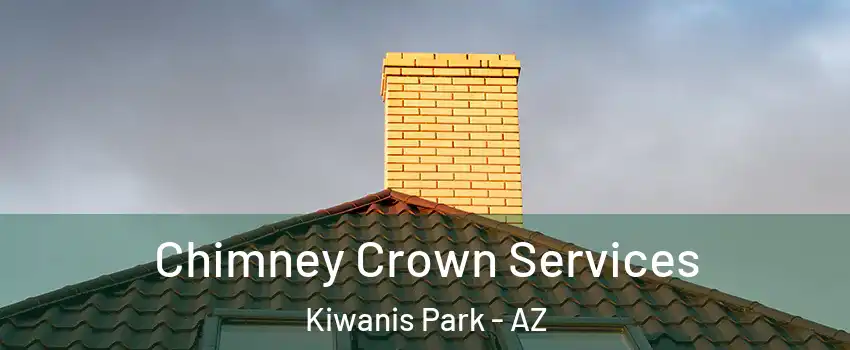 Chimney Crown Services Kiwanis Park - AZ