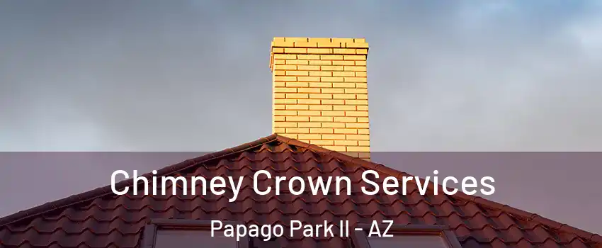 Chimney Crown Services Papago Park II - AZ