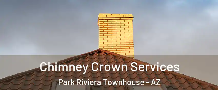 Chimney Crown Services Park Riviera Townhouse - AZ