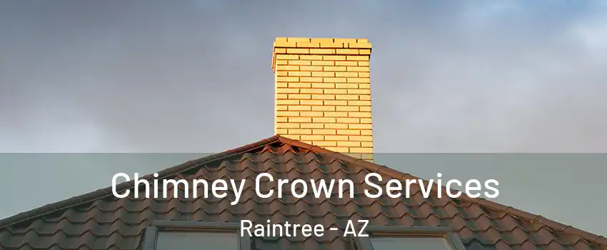Chimney Crown Services Raintree - AZ