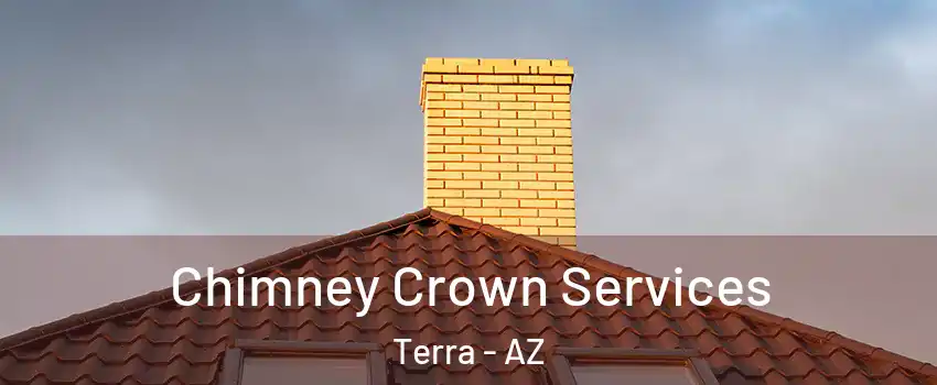 Chimney Crown Services Terra - AZ