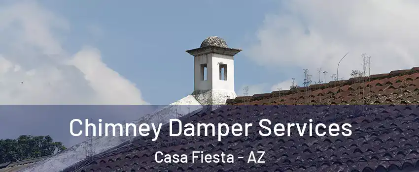 Chimney Damper Services Casa Fiesta - AZ