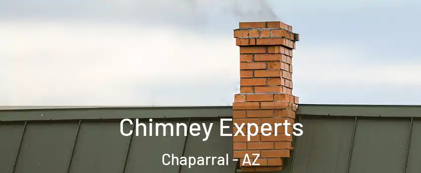 Chimney Experts Chaparral - AZ