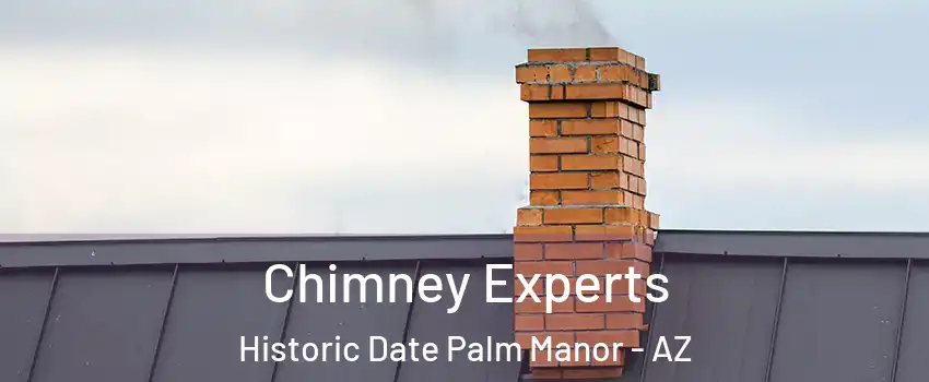 Chimney Experts Historic Date Palm Manor - AZ