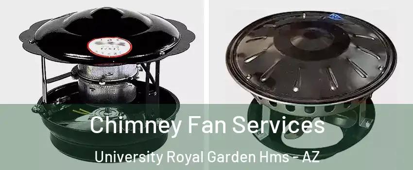 Chimney Fan Services University Royal Garden Hms - AZ
