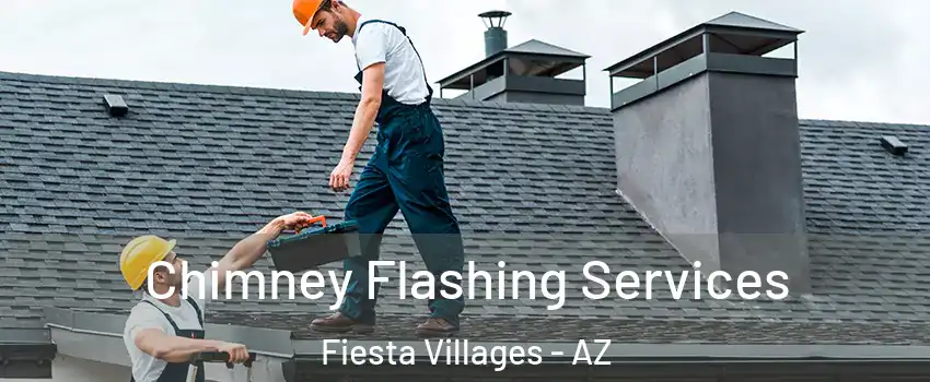 Chimney Flashing Services Fiesta Villages - AZ