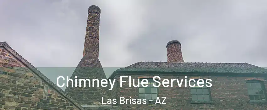 Chimney Flue Services Las Brisas - AZ