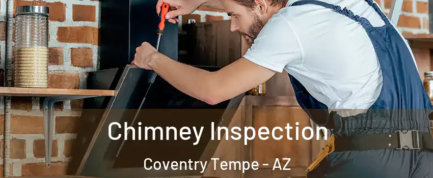 Chimney Inspection Coventry Tempe - AZ