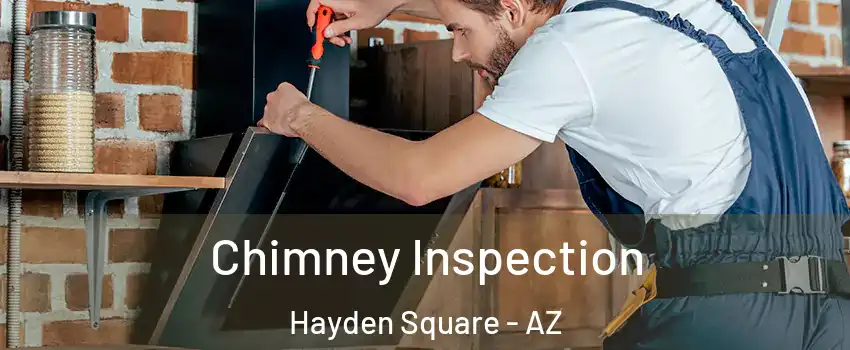 Chimney Inspection Hayden Square - AZ
