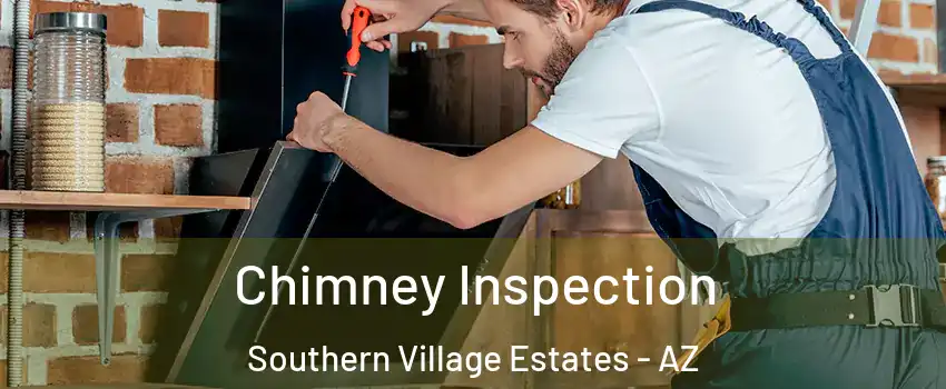 Chimney Inspection Southern Village Estates - AZ