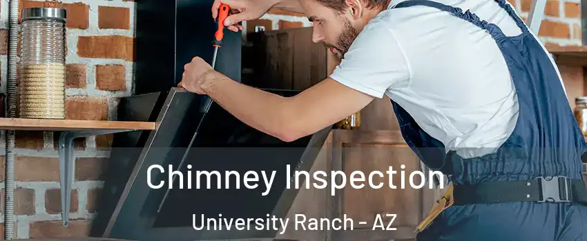 Chimney Inspection University Ranch - AZ