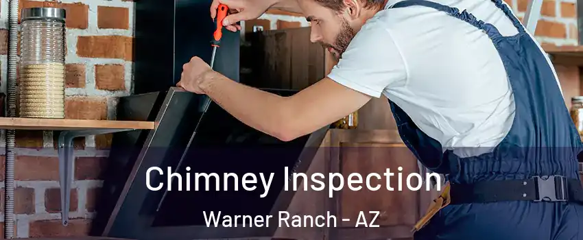 Chimney Inspection Warner Ranch - AZ
