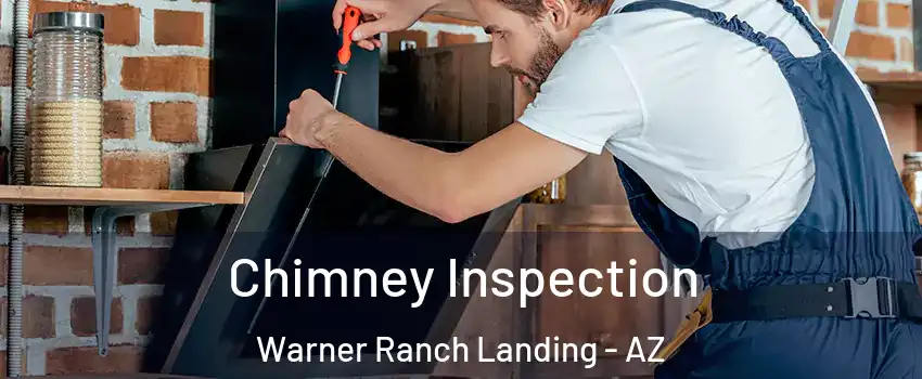 Chimney Inspection Warner Ranch Landing - AZ