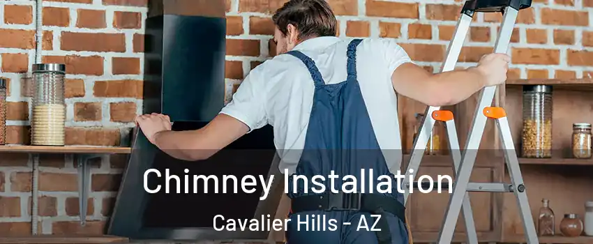 Chimney Installation Cavalier Hills - AZ