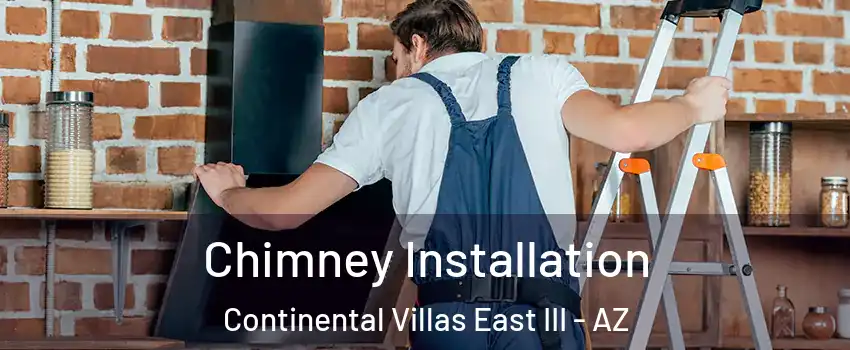 Chimney Installation Continental Villas East III - AZ