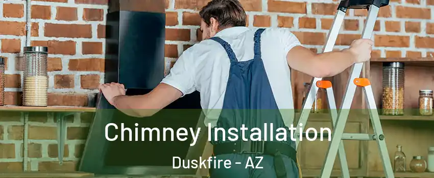 Chimney Installation Duskfire - AZ