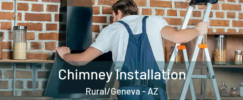 Chimney Installation Rural/Geneva - AZ