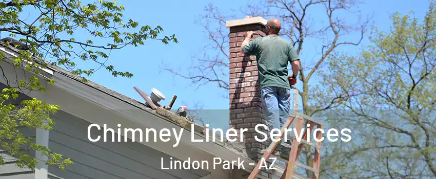 Chimney Liner Services Lindon Park - AZ