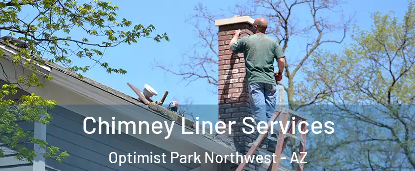 Chimney Liner Services Optimist Park Northwest - AZ