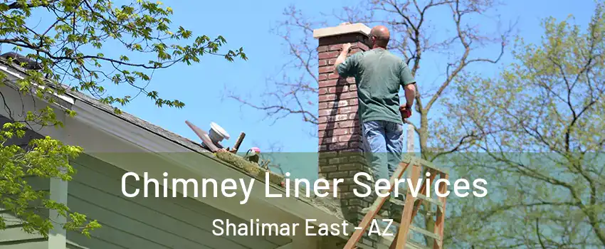 Chimney Liner Services Shalimar East - AZ