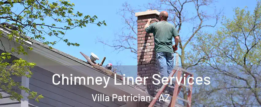 Chimney Liner Services Villa Patrician - AZ