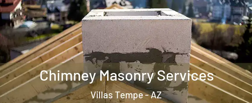 Chimney Masonry Services Villas Tempe - AZ