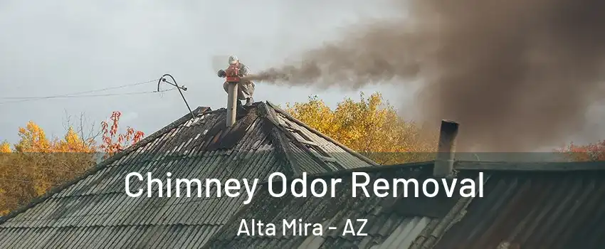 Chimney Odor Removal Alta Mira - AZ
