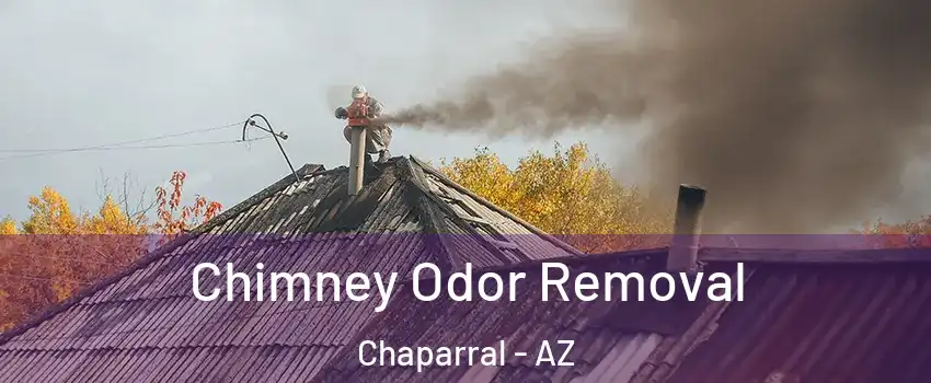 Chimney Odor Removal Chaparral - AZ