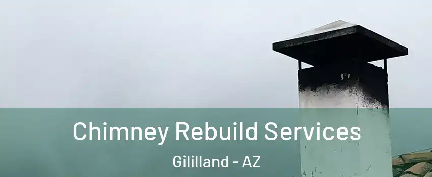 Chimney Rebuild Services Gililland - AZ