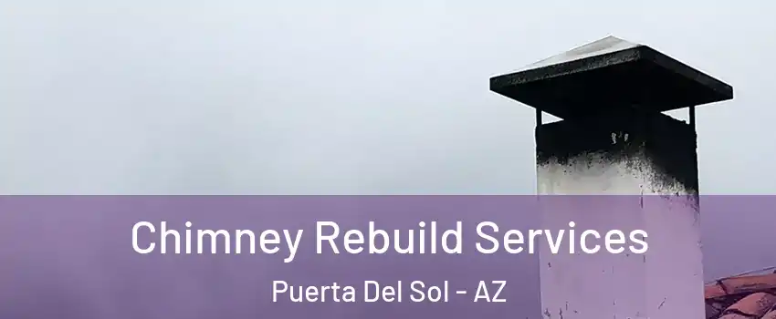 Chimney Rebuild Services Puerta Del Sol - AZ