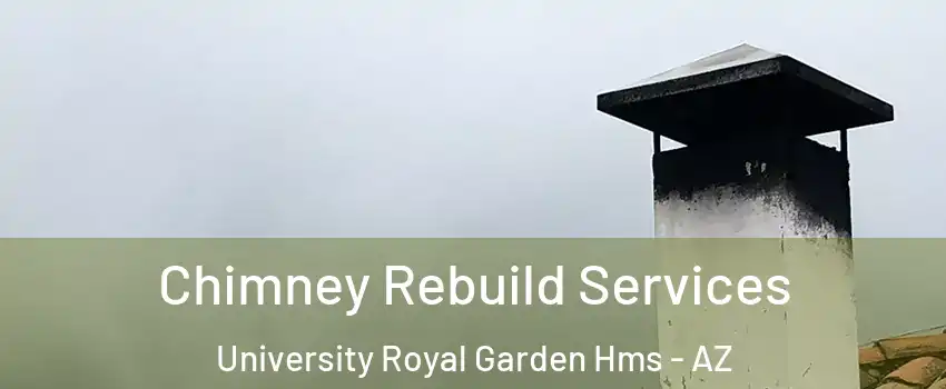 Chimney Rebuild Services University Royal Garden Hms - AZ