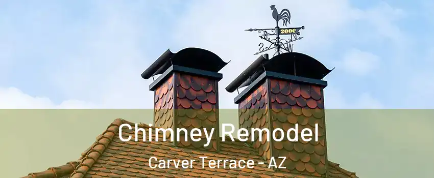 Chimney Remodel Carver Terrace - AZ