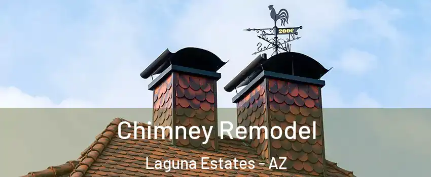 Chimney Remodel Laguna Estates - AZ